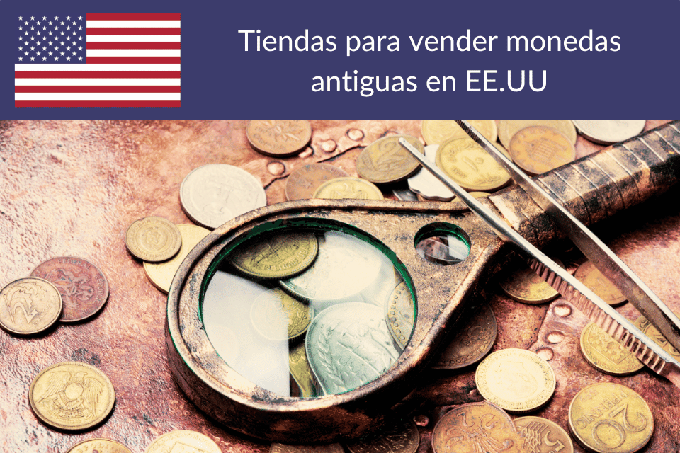 Tiendas para vender monedas antiguas en USA